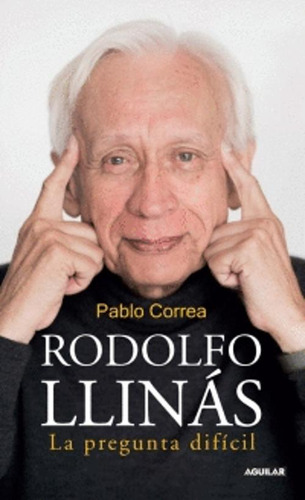 Libro Rodolfo Llinas La Pregunta Dificil