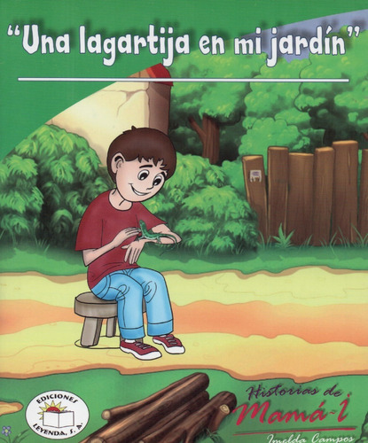 Una Lagartija En Mi Jardín, De Imelda Campos. Editorial Leyenda En Español
