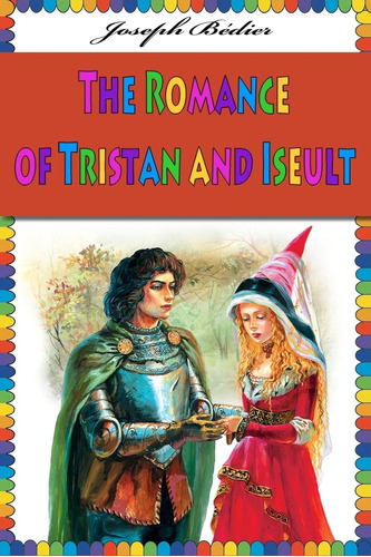 Libro:  The Romance Of Tristan And Iseult