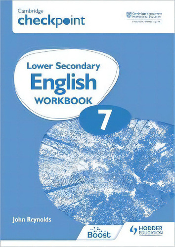 Cambridge Checkpoint Lower Secondary English Workbook 7 : Second Edition, De John Reynolds. Editorial Hodder Education, Tapa Blanda En Inglés