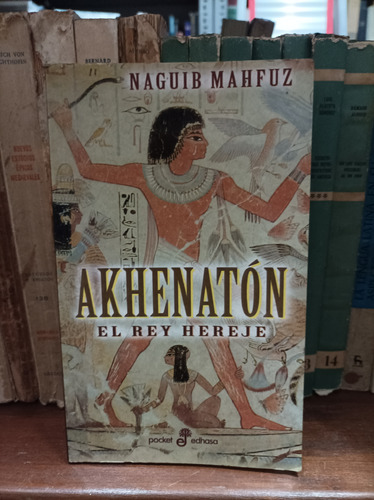 Akhenaton. Naguib Mahfuz