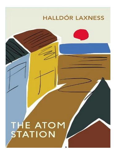 The Atom Station (paperback) - Halldór Laxness. Ew01