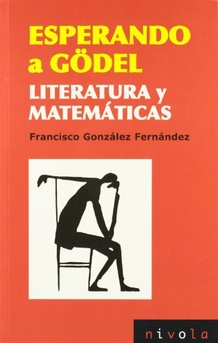Libro Esperando A Gödel Literatura Y Matemáticas De Francisc