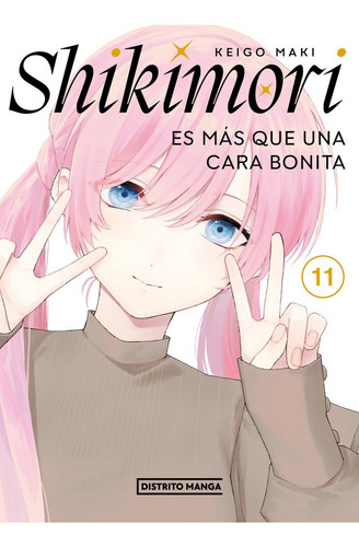 Shikimori Es Más Que Una Cara Bonita: Similar Al Titulo, De Keigo Maki. Similar Al Titulo, Vol. 11. Editorial Distrito Manga, Tapa Blanda, Edición Similar Al Titulo En Español, 11111