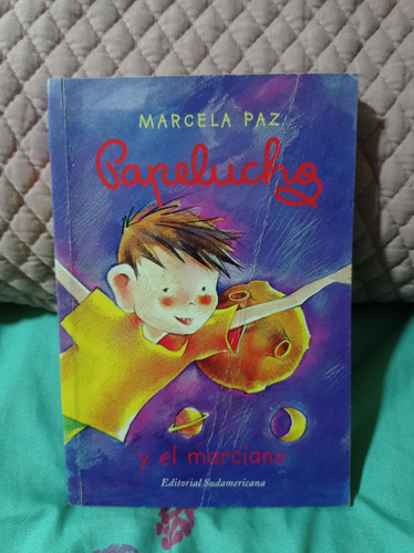 Papelucho Y El Marciano  Autor: Marcela Paz