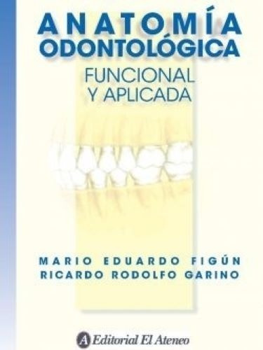 Imagen 1 de 1 de Anatomía Odontológica - Funcional Y Aplicada