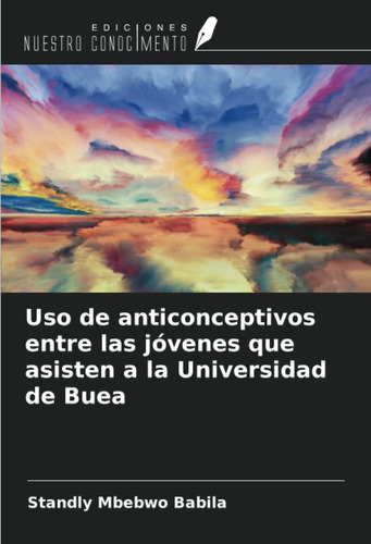 Libro: Uso De Anticonceptivos Entre Las Jóvenes Que Asisten