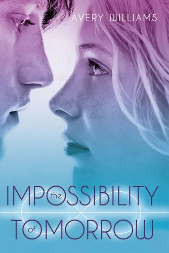 Impossibility Of Tomorrow,the - Simon & Schuster - Williams,