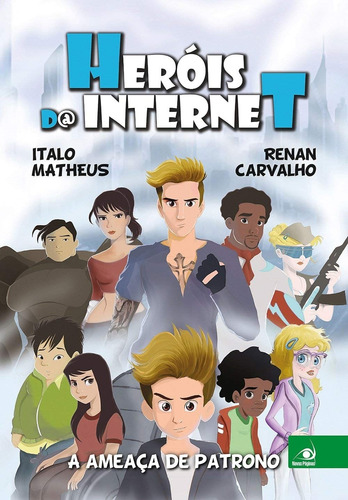 Livro Heróis Da Internet - A Ameaça  Italo Matheus / Re