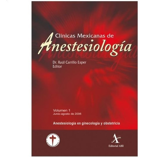 Anestesiología En Ginecología Y Obstetricia, De Carrillo Esper, Raul. Editorial Alfil En Español