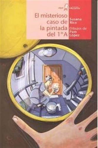 Misterioso Caso De La Pintada Del 1ºa,el - Rico Calleja,...