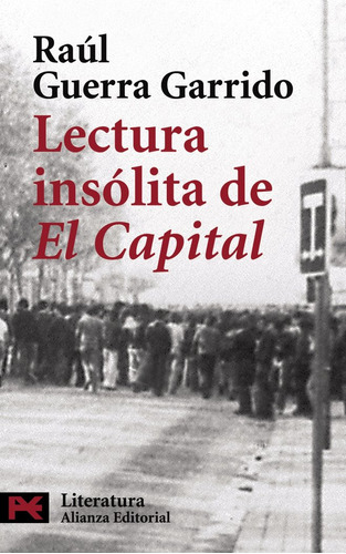 Lectura Insolita De El Capital - Guerra Garrido, Raul