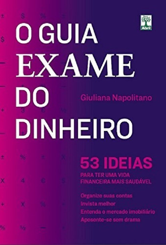 O Guia Exame Do Dinheiro, De Giuliana Napolitano. Editora Abril Em Português