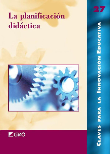 La Planificación Didáctica - Artur Parcerisa Aran