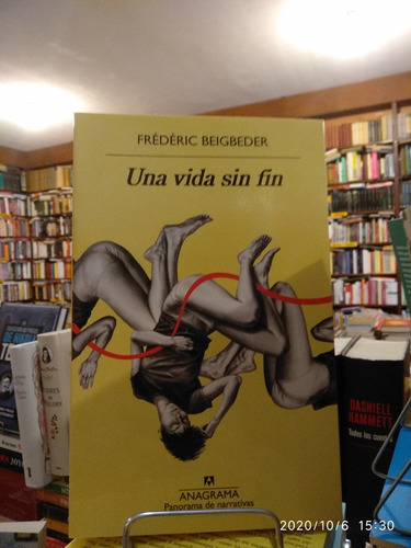 Una Vida Sin Fin - Frederic Beigbeder