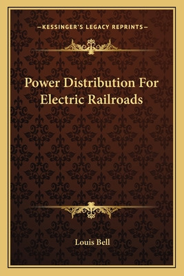 Libro Power Distribution For Electric Railroads - Bell, L...