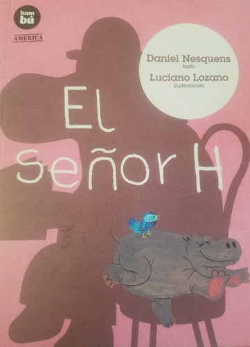 El Señor H. Daniel Nesquens. Ed. Bambú