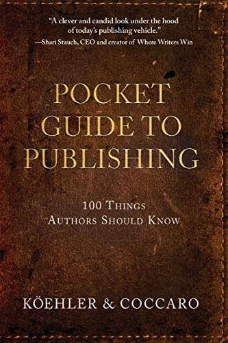 Pocket Guide To Publishing: 100 Things Authors Should Know, De Koehler, John L. Editorial Koehler Books, Tapa Blanda En Inglés