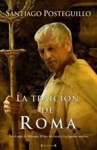 Imagen 1 de 2 de Libro - La Traicion De Roma - Posteguillo, Santiago