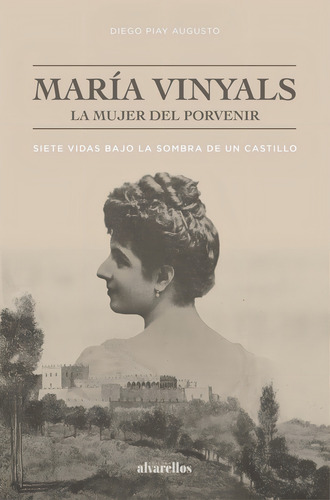 Marãâa Vinyals, La Mujer Del Porvenir, De Piay Augusto, Diego. Editorial Alvarellos Editora, Tapa Blanda En Español
