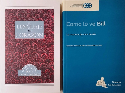 Lenguaje Del Corazón Y Como Lo Ve Bill, De Alcohólicos Anónimos. Editorial Central Mexicana De Servicios Generales De Alcohólicos Anónimos, Tapa Dura, Edición 2019 En Español, 2021