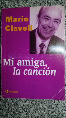 Mi Amiga,la Cancion Mario Clavell Firmado                C4v