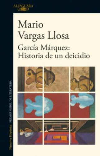 García Márquez: Historia De Un Deicidio / Mario Vargas Llosa