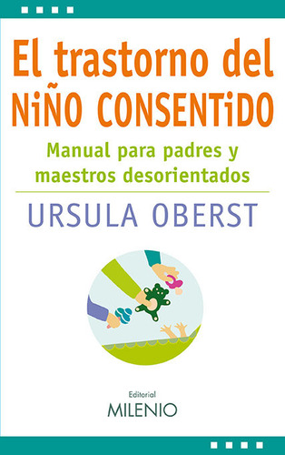 El Trastorno Del Niño Consentido (libro Original)