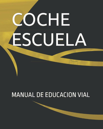 Libro: Coche Escuela (spanish Edition)