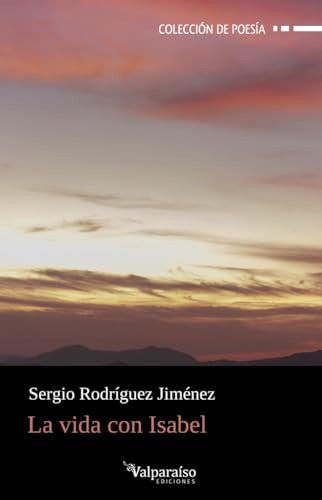 Libro La Vida Con Isabel De Rodríguez Jiménez, Sergio Valpar