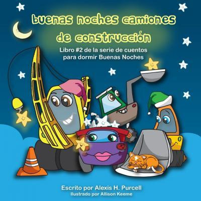 Libro Buenas Noches Camiones De Construccion - Alexis H P...