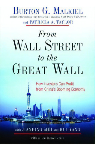 From Wall Street To The Great Wall, De Burton G. Malkiel. Editorial Ww Norton Co, Tapa Blanda En Inglés