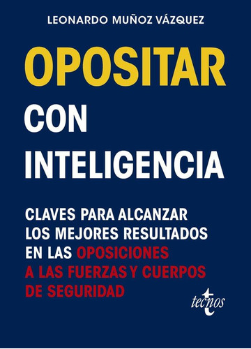 Libro: Opositar Con Inteligencia. Muñoz Vazquez, Leonardo. T