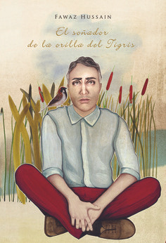 El Soñador De La Orilla Del Tigris - Fawaz Hussain