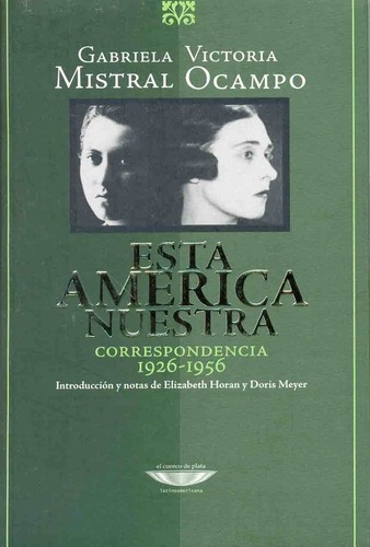 Esta America Nuestra - Mistral, Ocampo, De Mistral, Ocampo. Editorial Cuenco De Plata En Español