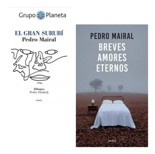 Pack Pedro Mairal - El Gran Surubí + Breves Amores Eternos
