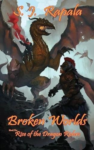 Rise Of The Dragon Riders (broken Worlds)