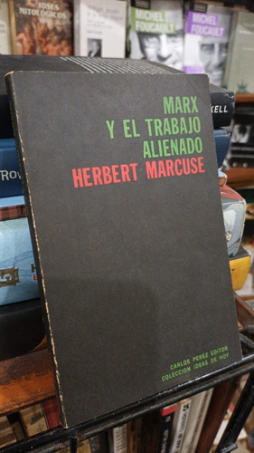 Herbert Marcuse - Marx Y El Trabajo Alienado