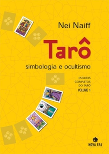 Livro Tarô - Simbologia E Ocultismo Vol. 01- Nei Naiff