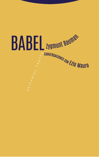 Babel - Conversación Ezio Mauro, Zygmunt Bauman, Trotta