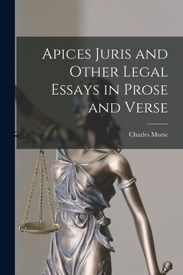 Libro Apices Juris And Other Legal Essays In Prose And Ve...