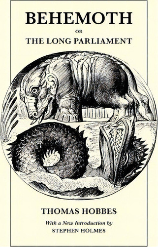 Behemoth Or The Long Parliament, De Thomas Hobbes. Editorial University Chicago Press, Tapa Blanda En Inglés