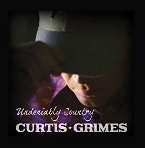 Cd Undeniably Country - Curtis Grimes