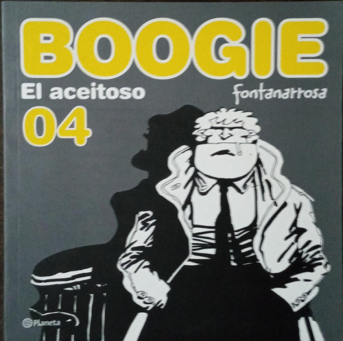 Boogie El Aceitoso Nº 04 - Fontanarrosa