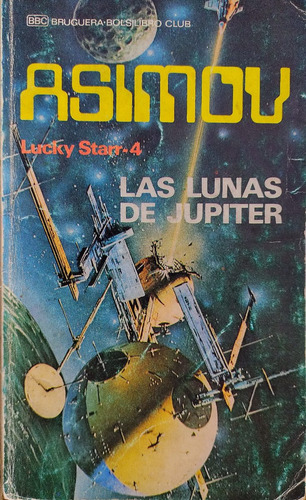 La Lunas De Jupiter (lucky Starr 4) - Isaac Asimov