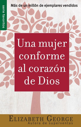 Una Mujer Conforme Al Corazón De Dios (bolsillo)