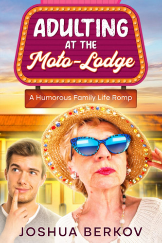 Libro: Adulting At The Moto-lodge: A Humorous Family Life
