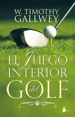 El Juego Interior Del Golf - Gallwey, Timothy