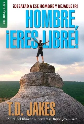 Libro Hombre Eres Libre - T. D. Jakes