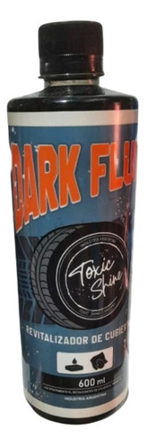 Toxic Shine Dark Fluid Acondicionador Cubiertas 600cc